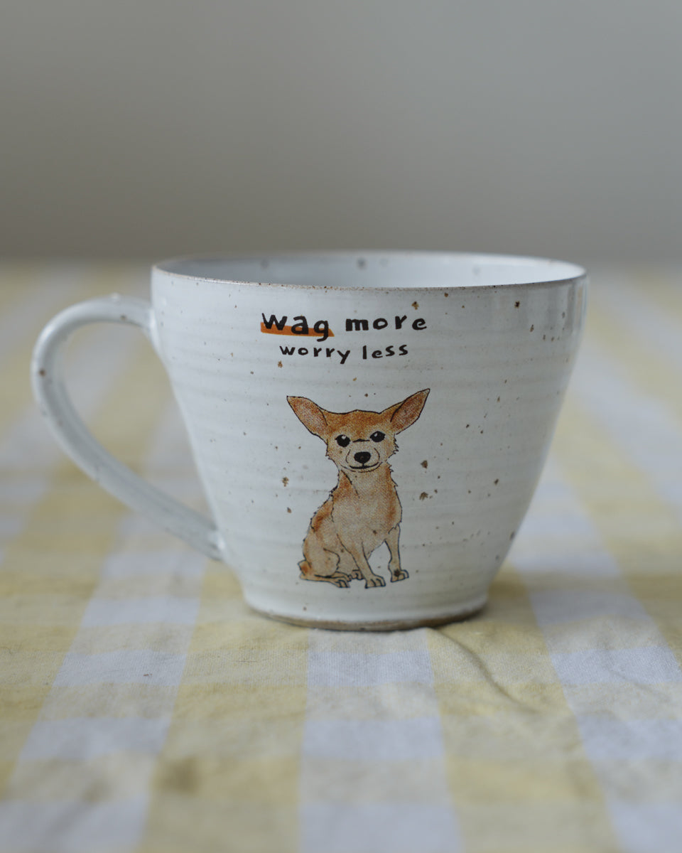 Wag more, worry less – Chihuahua