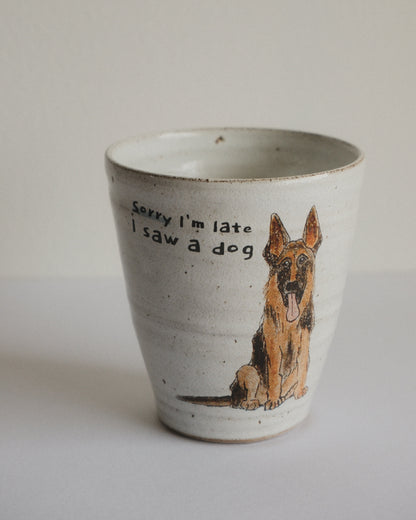 Sorry I'm late I saw a dog – German Shepherd