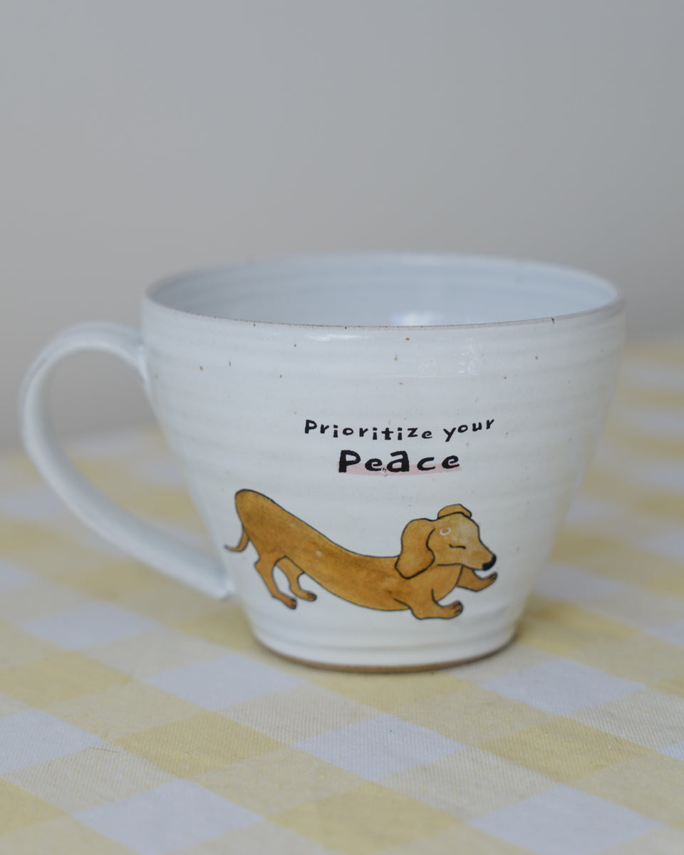 Prioritize your peace – Dachshund