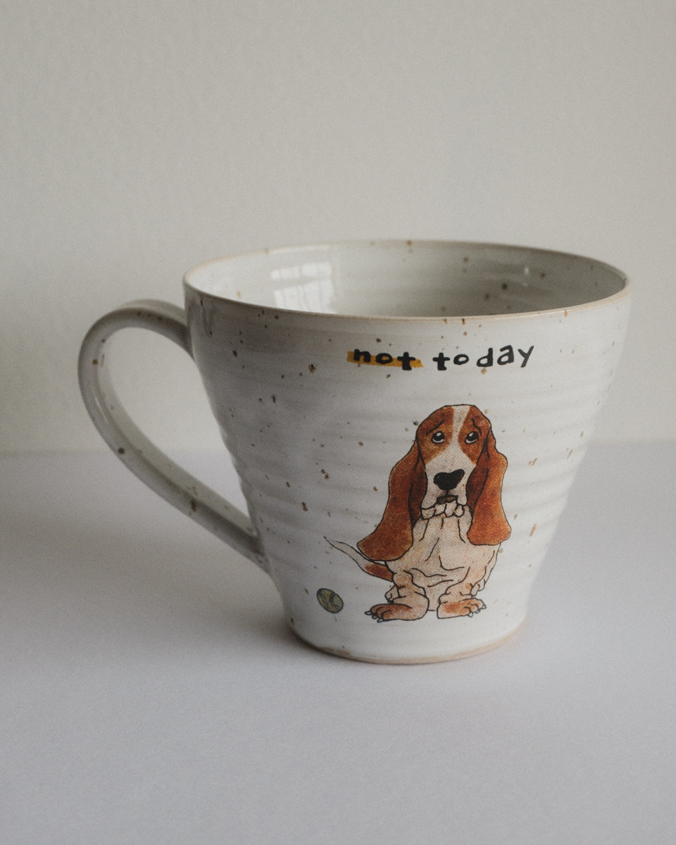 Not today – Basset